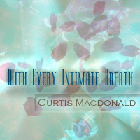 With Every Intimate Breath