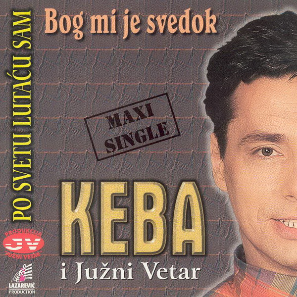 Bog Mi Je Svedok / Po Svetu Lutaću Sam