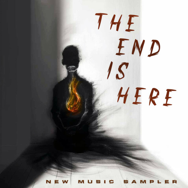 The End Is Here - New Music Sampler