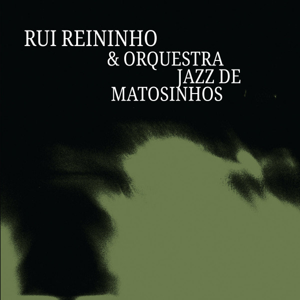 Rui Reininho & Orquestra Jazz de Matosinhos