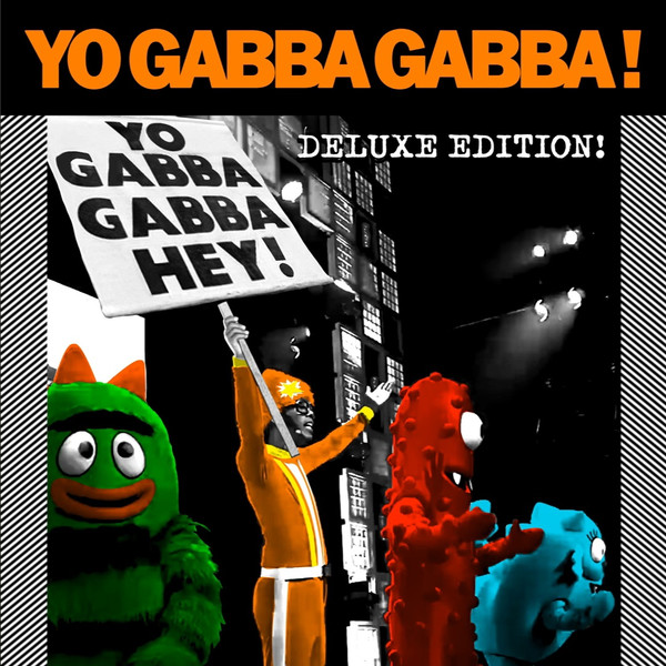 Yo Gabba Gabba! Hey! Deluxe Edition!