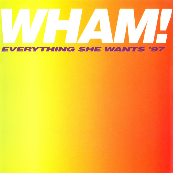 Everything She Wants '97