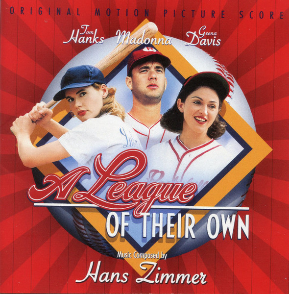 A League Of Their Own (Original Motion Picture Score)