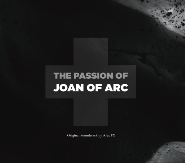 The Passion Of Joan Of Arc (Original Soundtrack)