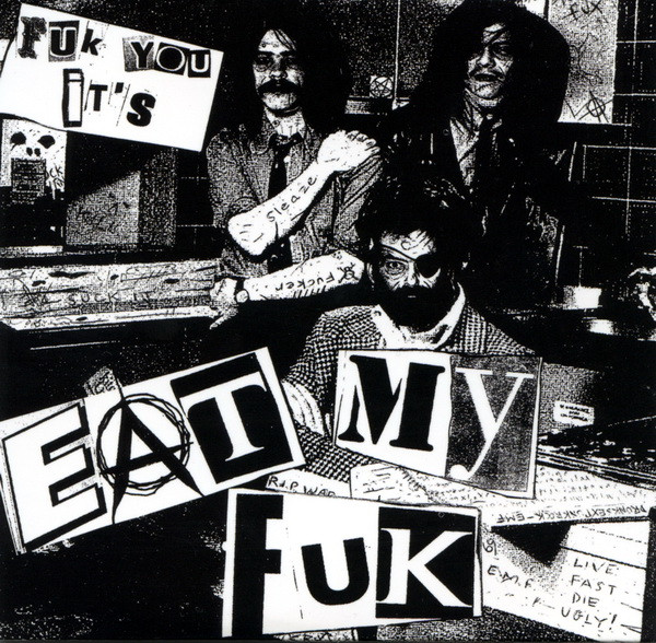 Fuk You, It's Eat My Fuk