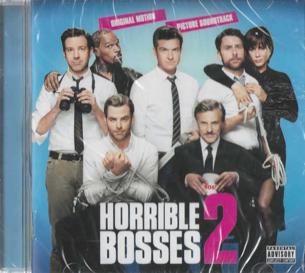 Horrible Bosses 2: Original Motion Picture Soundtrack