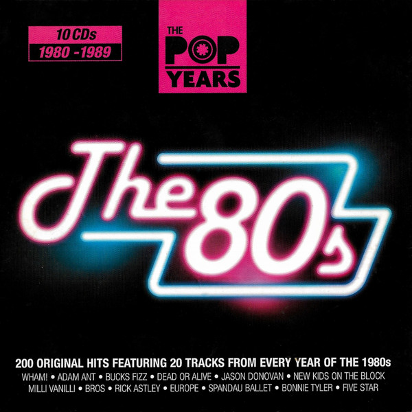 The 80s (200 Original Hits Featuring 20 Tracks For Every Year Of The 1980s)
