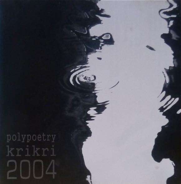 Polypoetry Krikri 2004