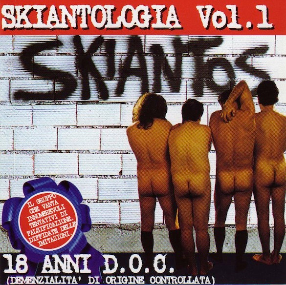 Skiantologia Vol.1 - 18 Anni D.O.C. (Demenzialità Di Origine Controllata)