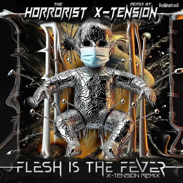 Flesh Is The Fever (X-Tension Remix)