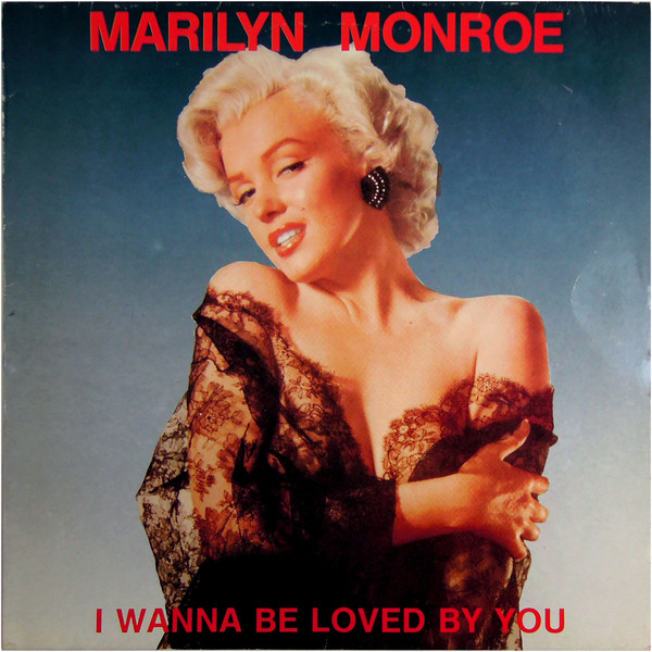 I Wanna Be Loved By You