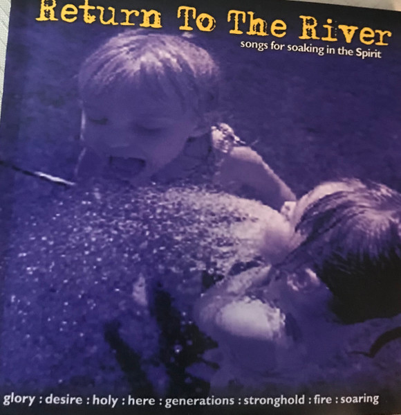 Return To The River