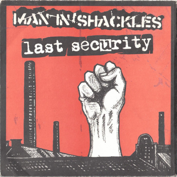 Man In Shackles / Last Security