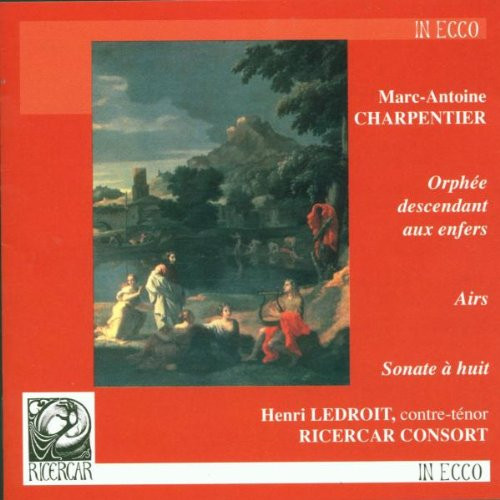 Orphée Descendant Aux Enfers / Airs / Sonate À Huit