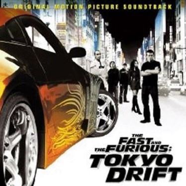 The Fast And The Furious: Tokyo Drift - Original Motion Picture Soundtrack
