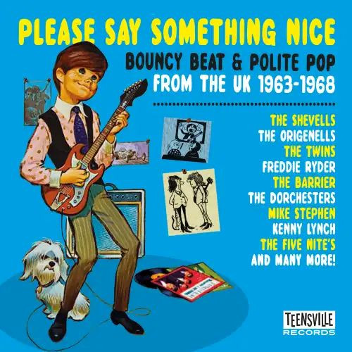 Please Say Something Nice (Bouncy Beat & Polite Pop From The UK  1963-1968)