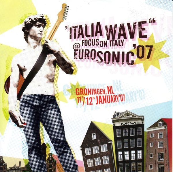 Italia Wave Focus On Italy @Eurosonic '07