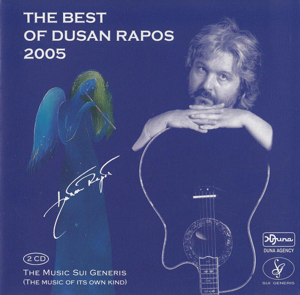 The Best Of Dusan Rapos 2005 (The Music Sui Generis)