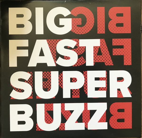 Big Fast Super Buzz