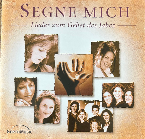 Segne Mich (Lieder Zum Gebet Des Jabez)