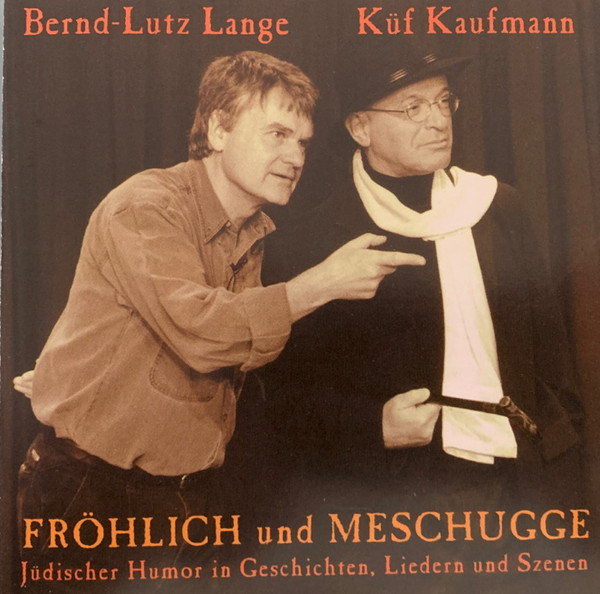 Fröhlich Und Meschugge- Jüdischer Humor In Geschichten, Liedern Und Szenen