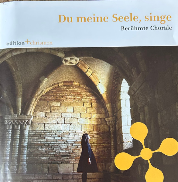 Du Meine Seele, Singe (Berühmte Choräle)