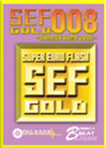 SEF Gold 008 〜Summer Bomb 2006〜