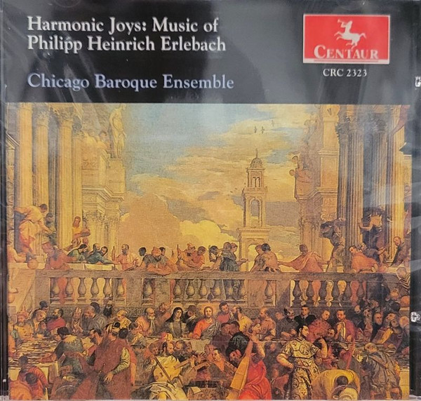 Harmonic Joys: Music Of Philipp Heinrich Erlebach