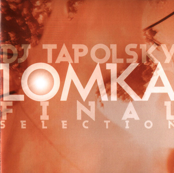 Lomka. Final Selection