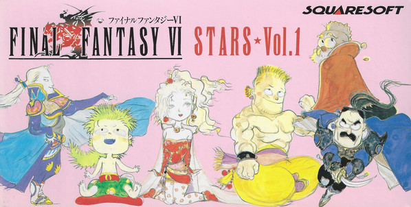 Final Fantasy VI Stars☆Vol.1 = ファイナルファンタジー VI Stars☆Vol.1