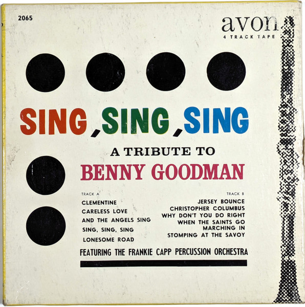 Sing, Sing, Sing: A Tribute To Benny Goodman