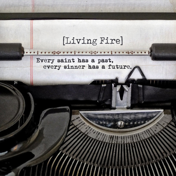 Every Saint Has A Past, Every Sinner Has A Future