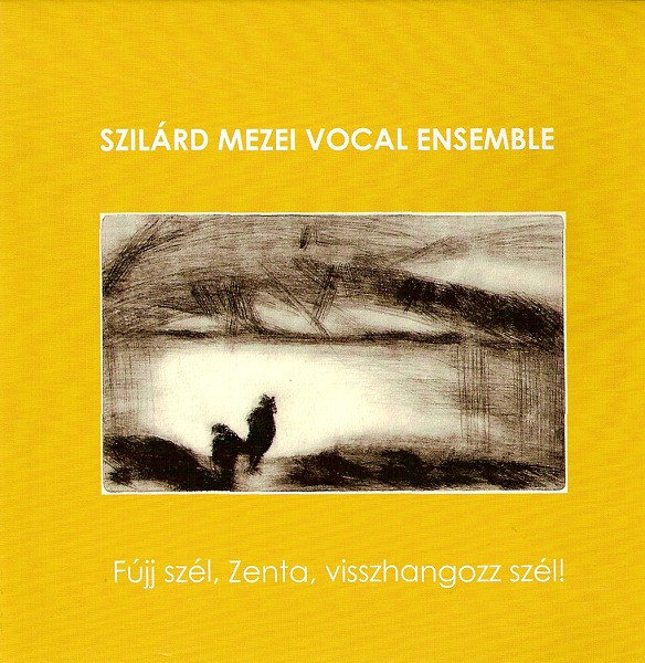 Fújj Szél, Zenta, Visszhangozz Szél