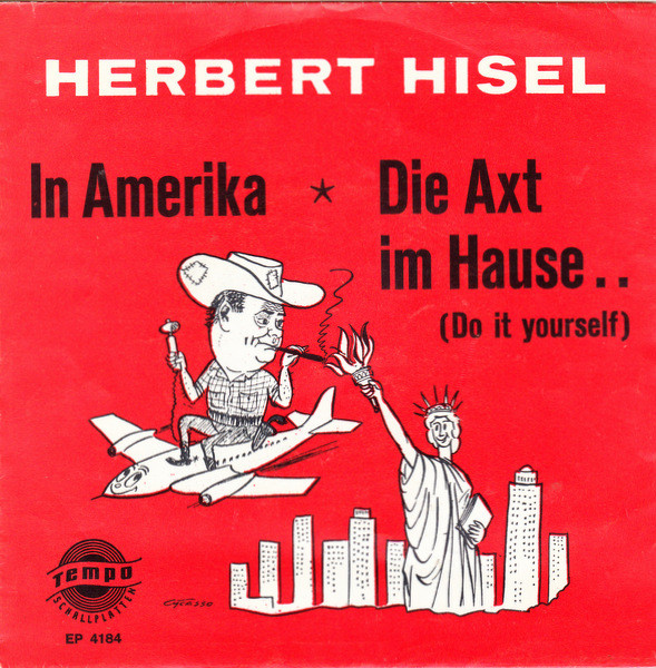 In Amerika / Die Axt Im Hause.. (Do It Yourself)