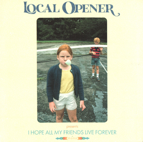 I Hope All My Friends Live Forever