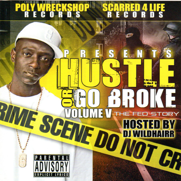 Hustle Or Go Broke Volume V: The Fed Story