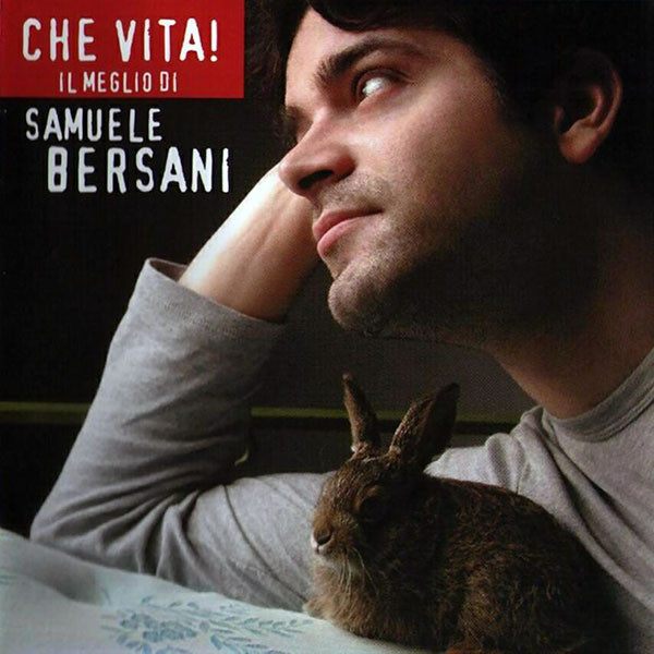 Che Vita! Il Meglio Di Samuele Bersani
