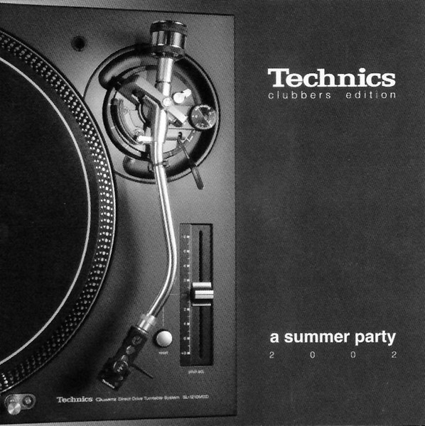 Technics Clubbers Edition - A Summer Party 2002