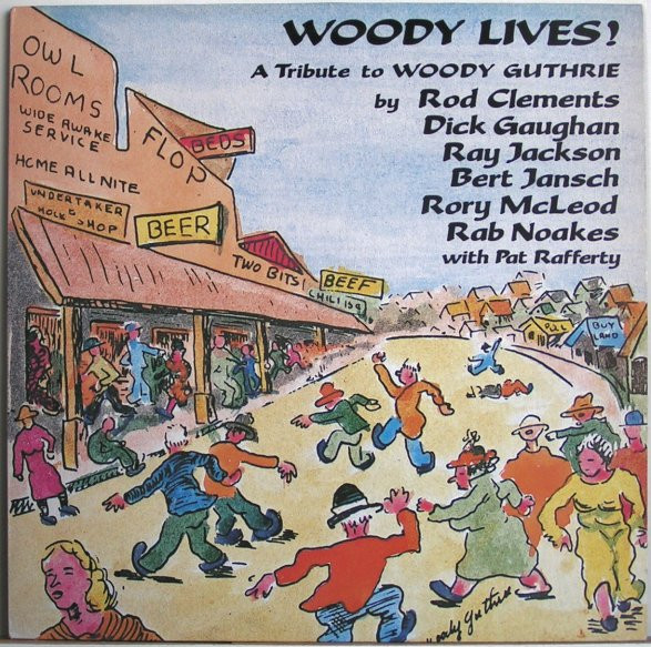 Woody Lives! A Tribute To Woody Guthrie