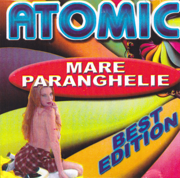 Atomic Mare Paranghelie Best Edition