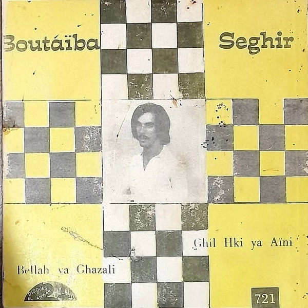 Bellah Ya Ghazali / Ghil Hki Ya Aïni