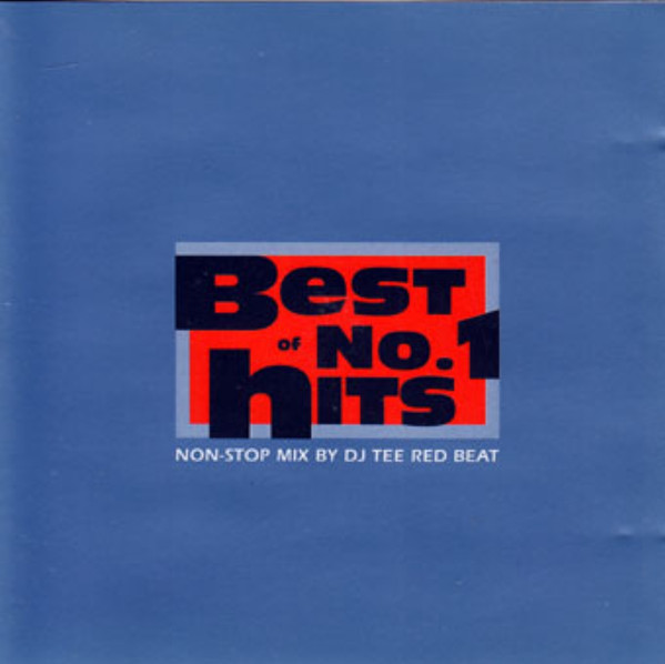 Best Of No.1 Hits (Non-Stop Mix By DJ Tee Red Beat)