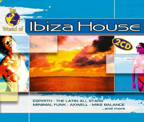 The World Of Ibiza House