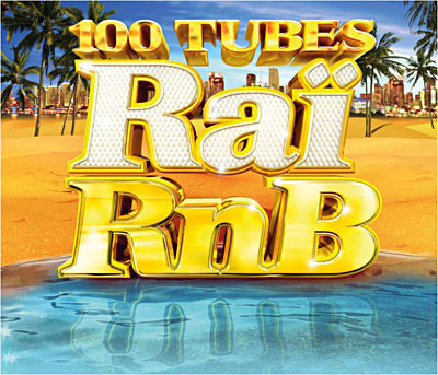 100 Tubes Raï Rnb 2011