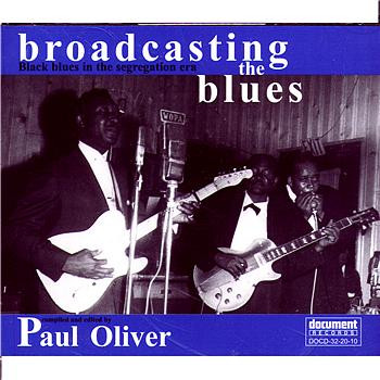 Broadcasting The Blues : Black Blues In The Segregation Era