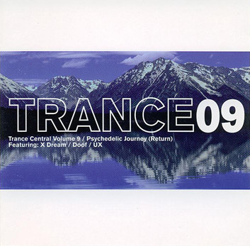 TRANCE09: Trance Central Volume 9 / Psychedelic Journey (Return)