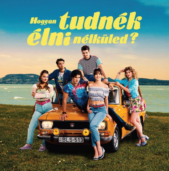 Hogyan Tudnék Élni Nélküled? (Eredeti Filmzene)