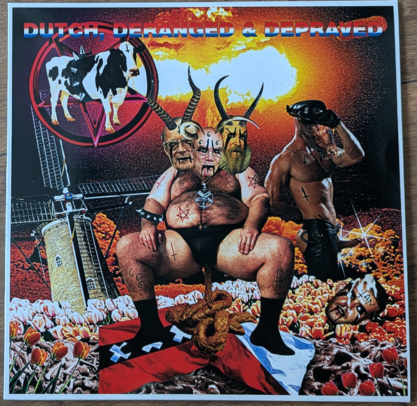 Dutch, Deranged & Depraved