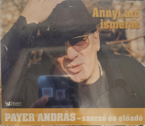 Annyi Arc Ismerős - Payer András - Szerző És Előadó