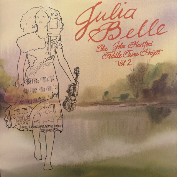 Julia Belle : The John Hartford Fiddle Tune Project Vol. 2